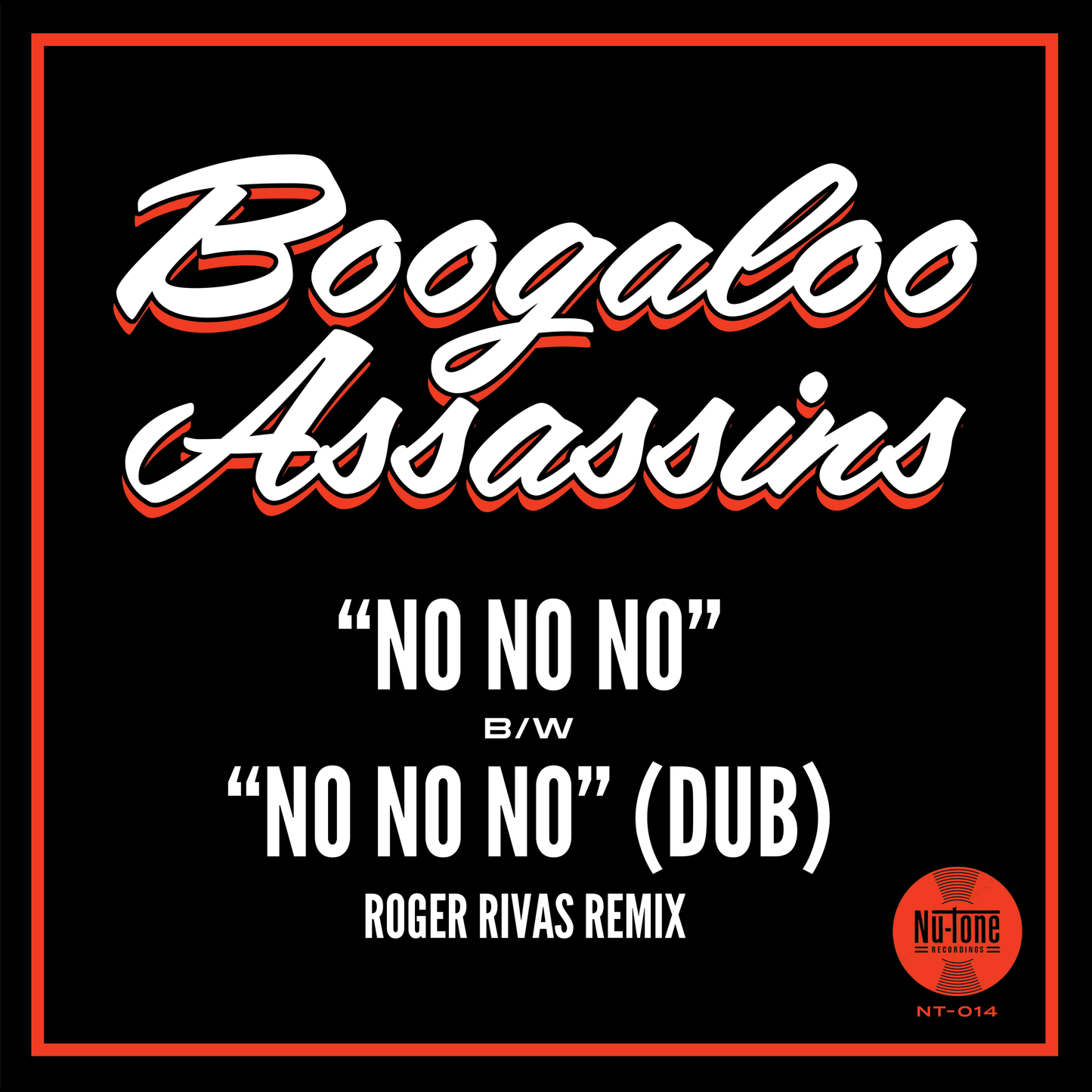 Boogaloo Assassins "No No No / No No No (Roger Rivas Dub Remix)" 45