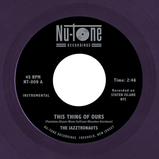 The Jazztronauts “This Thing of Ours / When It Hits” 45