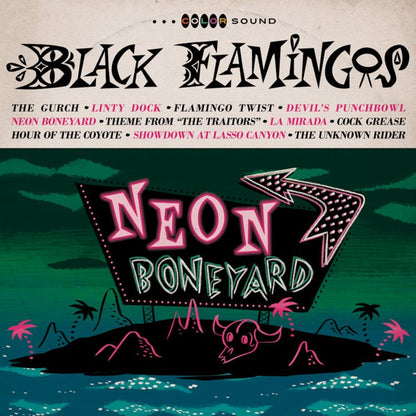 Black Flamingos "Neon Boneyard" LP