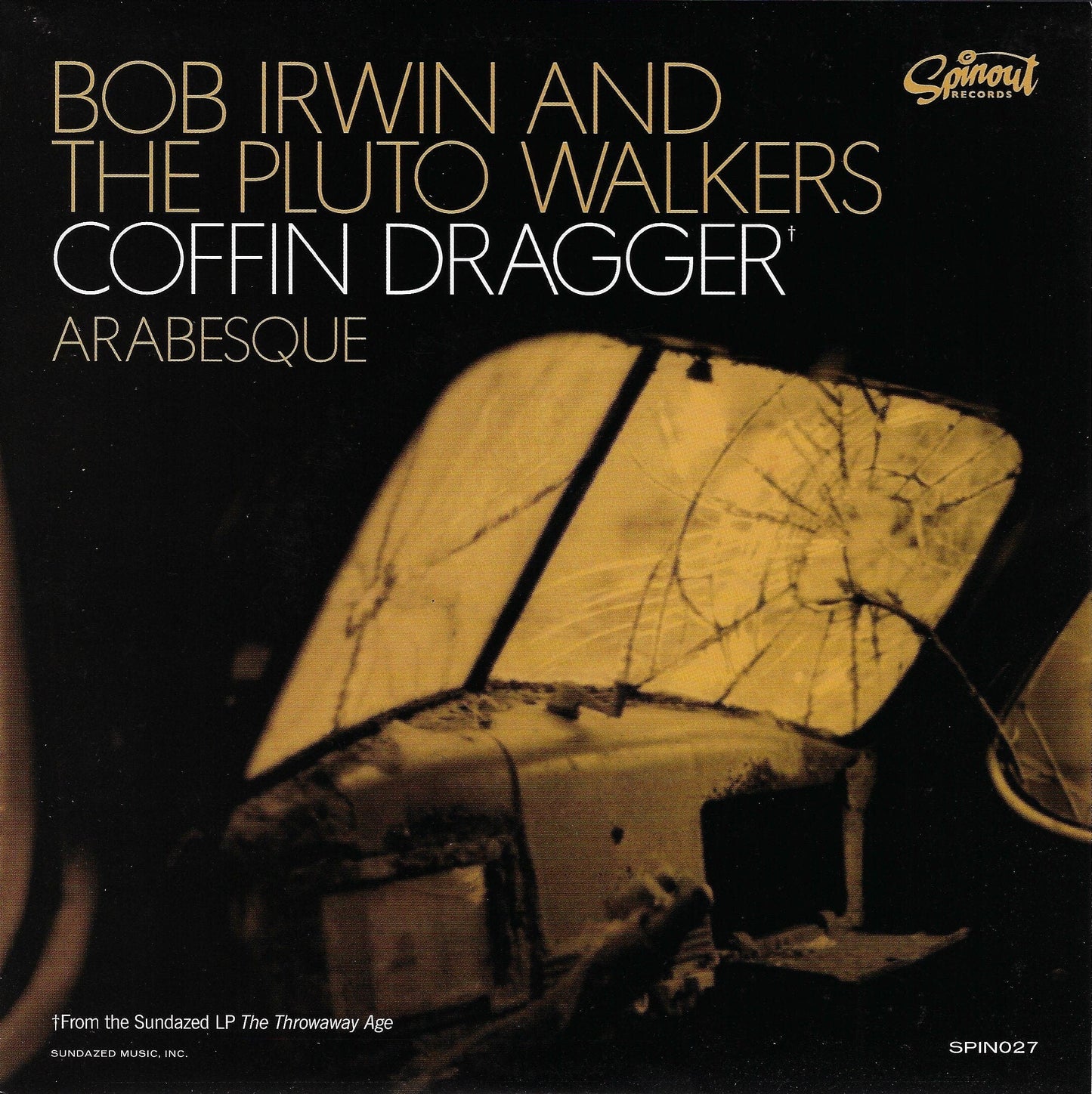 Bob Irwin and the Pluto Walkers “Coffin Dragger b/w Arabesque Age” Single