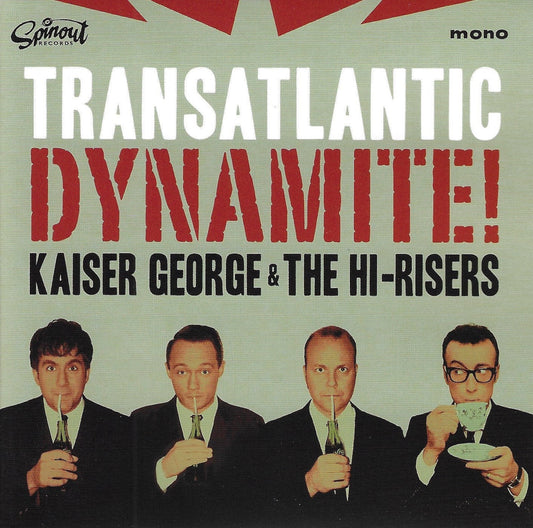 Kaiser George & The Hi-Risers "Transatlantic Dynamite" CD