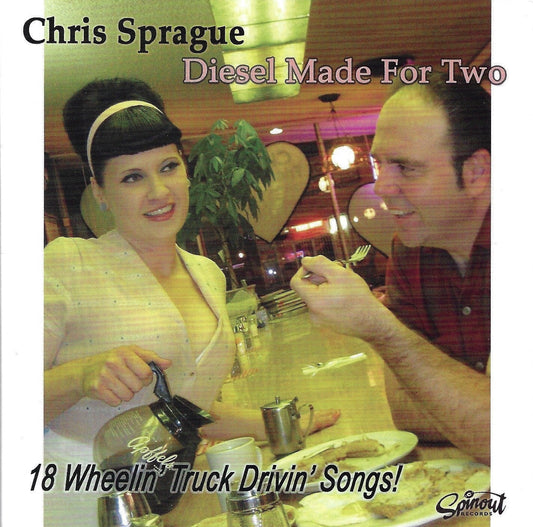 Chris Sprague "Diesel Made For Two" CD